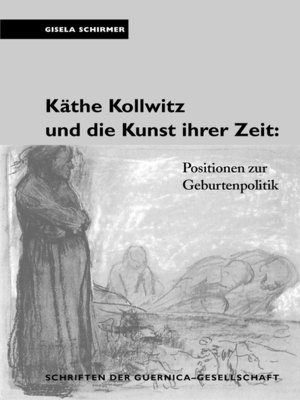 cover image of Käthe Kollwitz und die Kunst ihrer Zeit